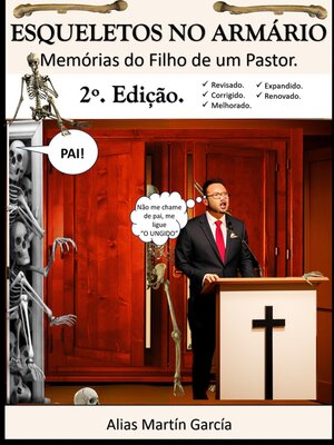 cover image of Esqueletos no Armário--Memórias do Filho de um Pastor.- 2º. Edição. Domingo González Jr.